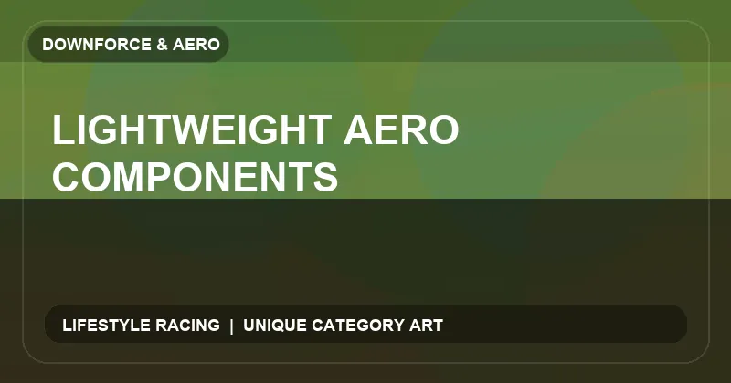 Lightweight Aero Components